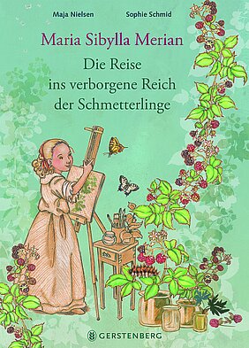 Buchcover des Kinderbuchs Maria Sibylla Merian